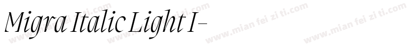 Migra Italic Light I字体转换
